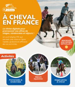 « A cheval en France », pour trouver l&rsquo;offre estivale qui vous correspond !